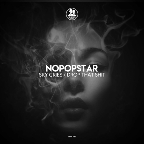 Nopopstar - Sky Cries  Drop That Shit [UMR140]